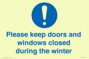 Please keep doors and windows closed during the winter